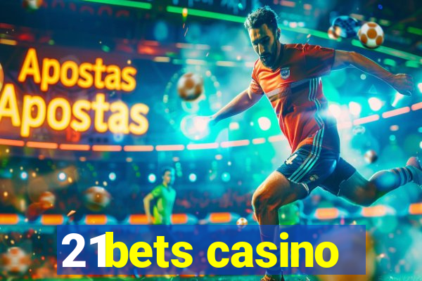 21bets casino