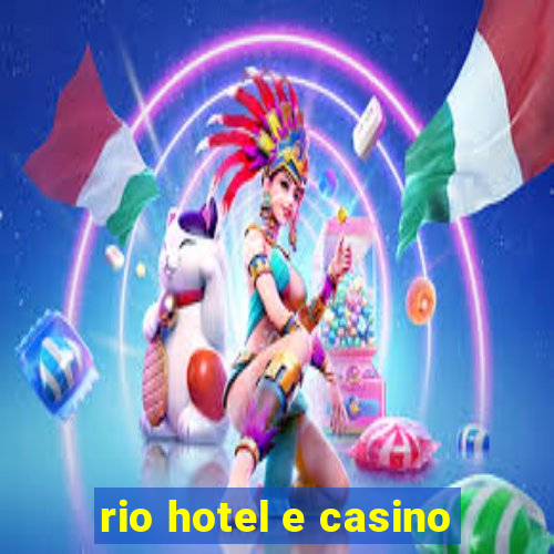 rio hotel e casino