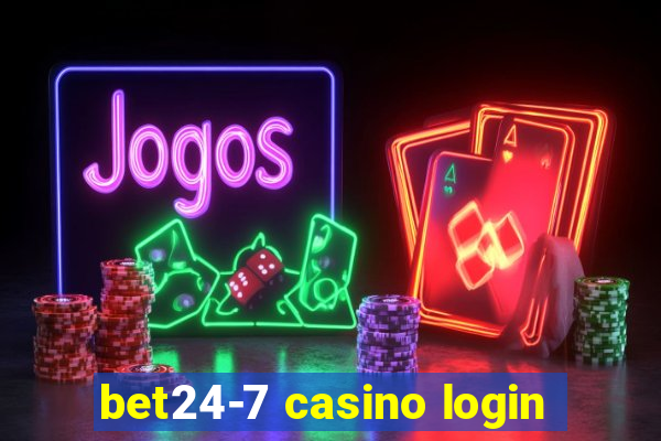 bet24-7 casino login