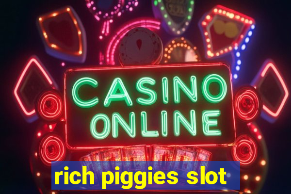 rich piggies slot