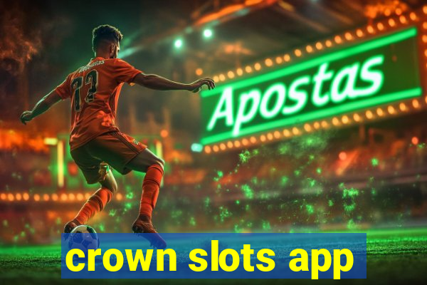 crown slots app