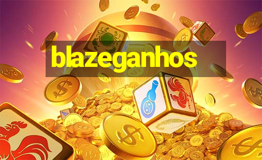 blazeganhos