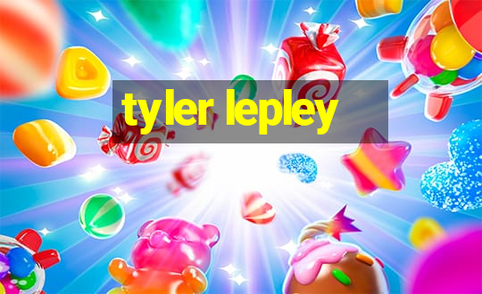 tyler lepley