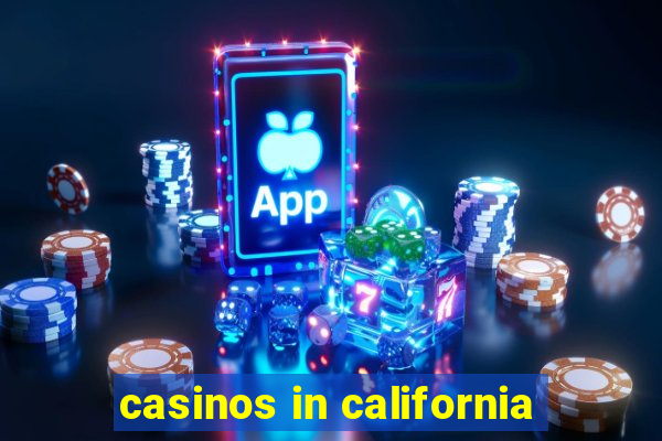 casinos in california