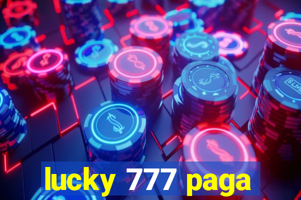 lucky 777 paga