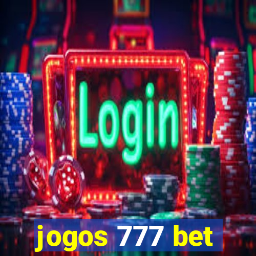 jogos 777 bet