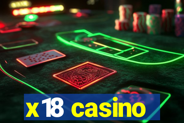 x18 casino