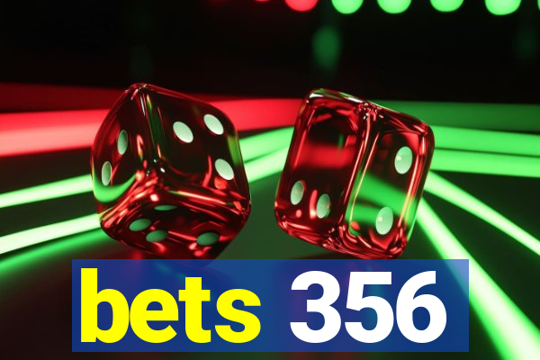 bets 356