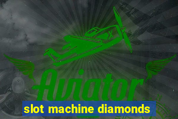 slot machine diamonds