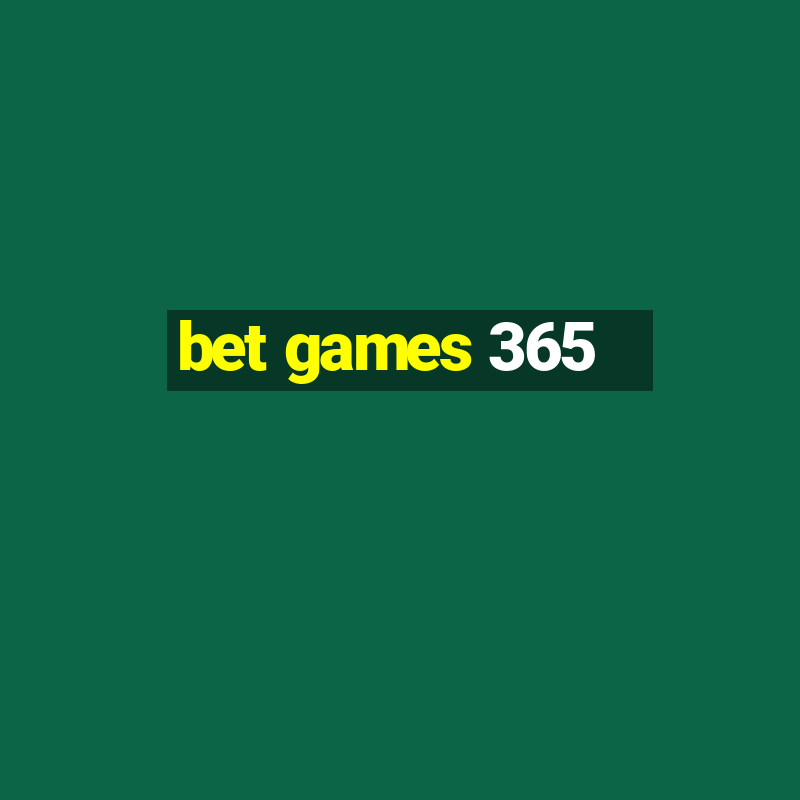 bet games 365