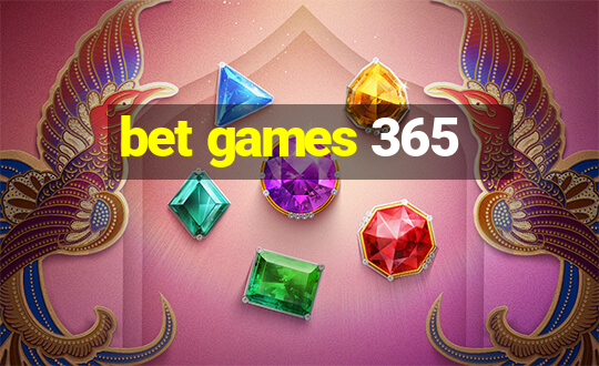 bet games 365