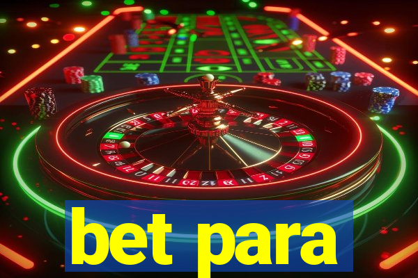 bet para