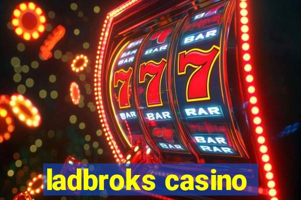 ladbroks casino