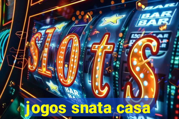 jogos snata casa