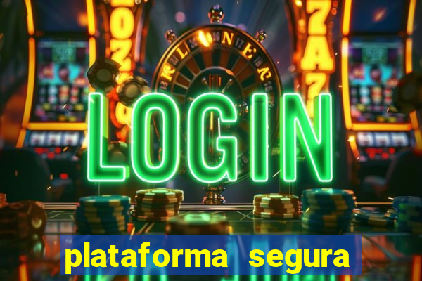 plataforma segura para jogar