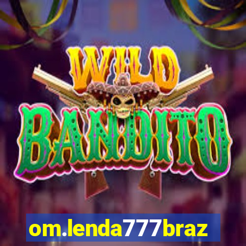 om.lenda777brazil.game