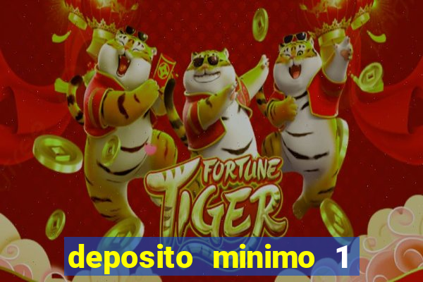 deposito minimo 1 real casino