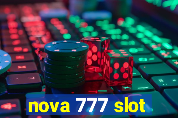 nova 777 slot