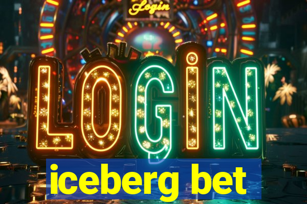 iceberg bet