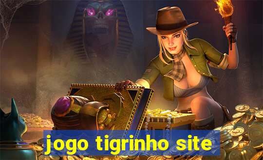 jogo tigrinho site