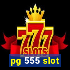 pg 555 slot