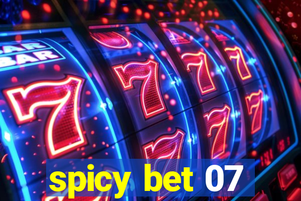 spicy bet 07