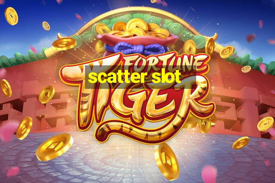 scatter slot