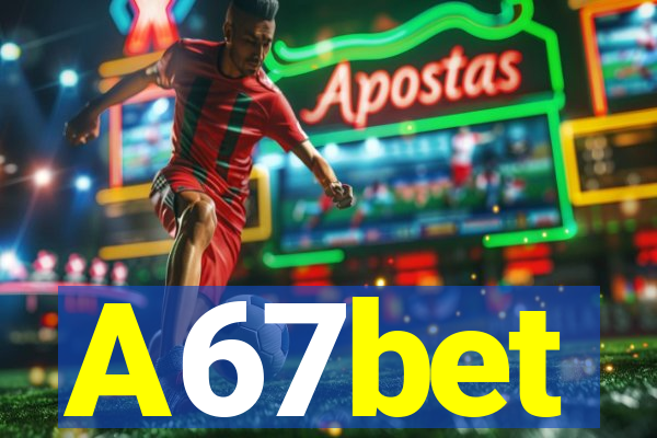 A67bet