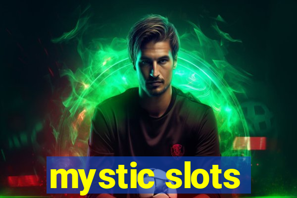 mystic slots