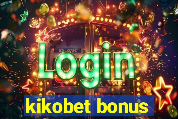 kikobet bonus