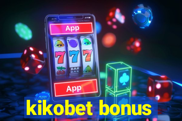 kikobet bonus