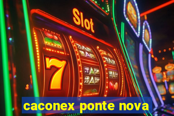 caconex ponte nova