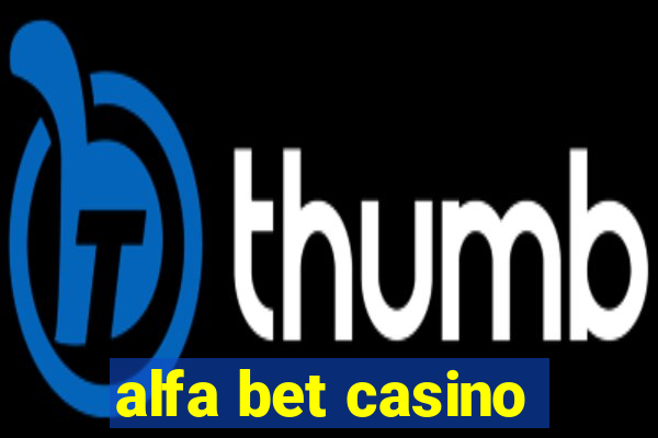 alfa bet casino