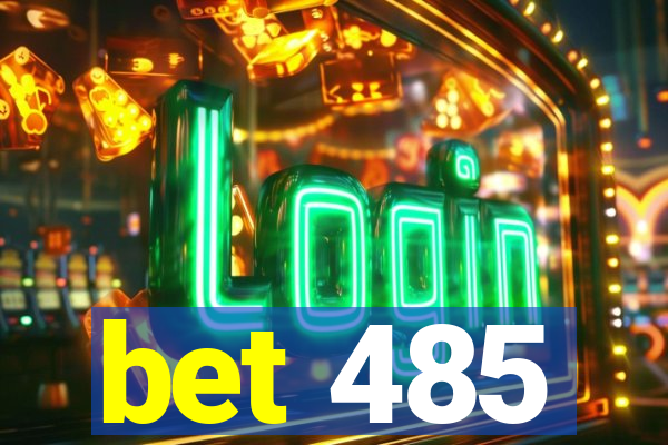 bet 485