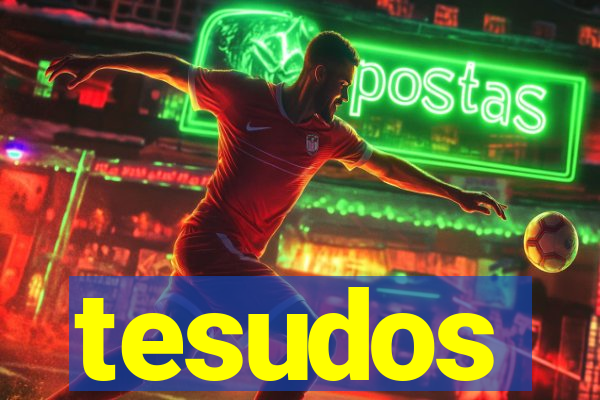 tesudos