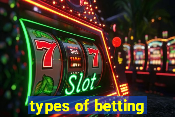 types of betting