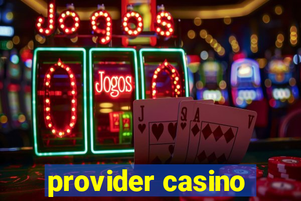 provider casino