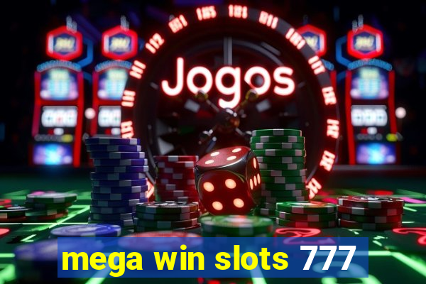 mega win slots 777