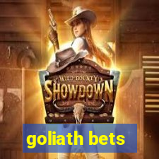 goliath bets