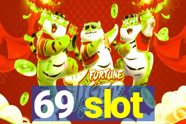 69 slot