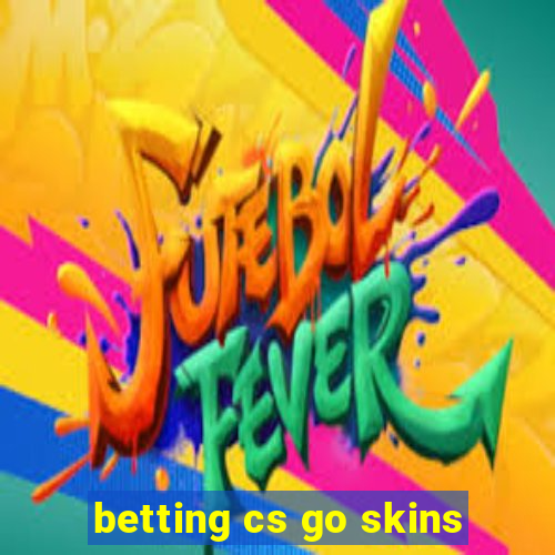 betting cs go skins