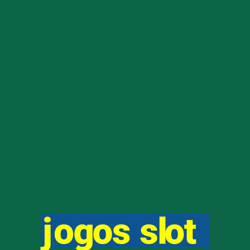 jogos slot