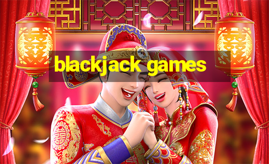 blackjack games