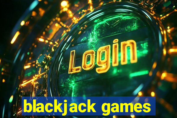 blackjack games