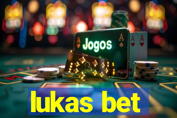 lukas bet