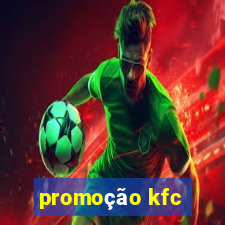 promoção kfc