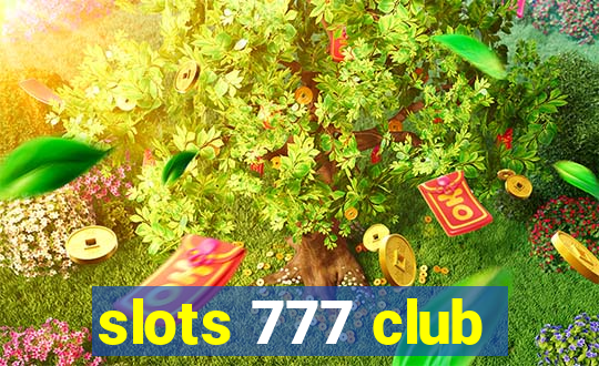 slots 777 club