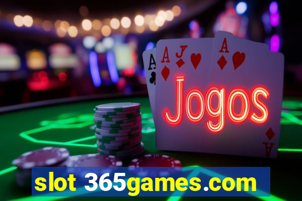 slot 365games.com