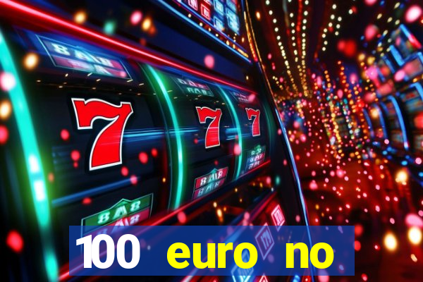 100 euro no deposit casino bonus