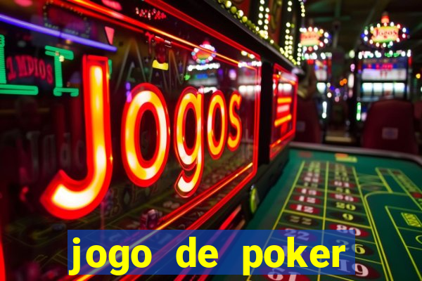 jogo de poker texas holdem